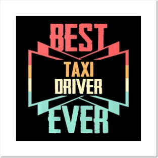 Best Taxi Driver Ever Posters and Art